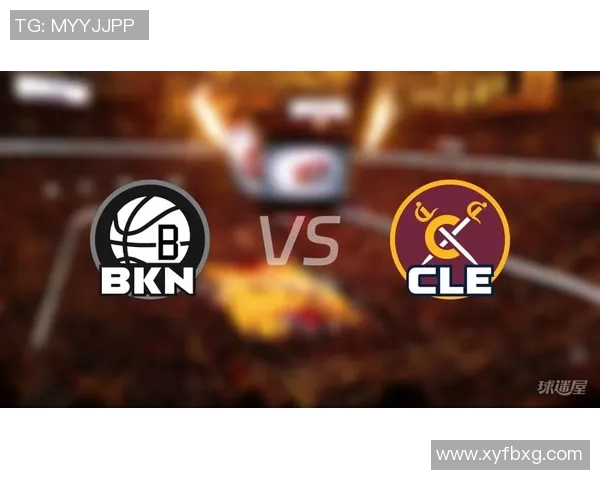 篮网对骑士精彩直播全程回顾与赛后分析尽在这里 篮网对骑士精彩直播全程回顾与赛后分析尽在这里